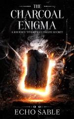 The Charcoal Enigma: A Journey to Life's Ultimate Secret
