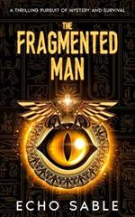 The Fragmented Man: A Thrilling Pursuit of Mystery and Survival