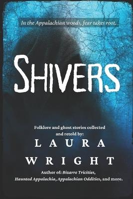 Shivers: Folklore and Ghost Stories Retold by Laura Wright - Laura Wright - cover