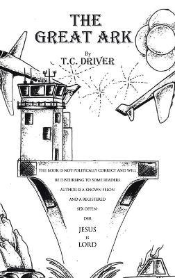 The Great Ark - T C Driver - cover