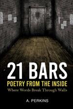 21 Bars: Poetry From The Inside