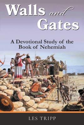 Walls and Gates: A Devotional Study of the Book - Les Tripp - cover
