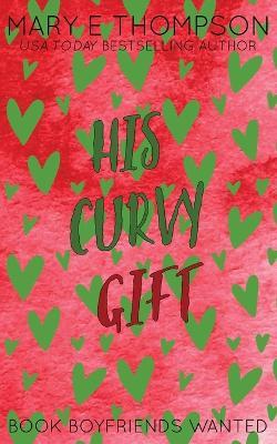 His Curvy Gift: Discreet Special Edition - Mary E Thompson - cover