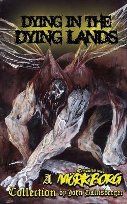 Dying in the Dying Lands - John Baltisberger - cover