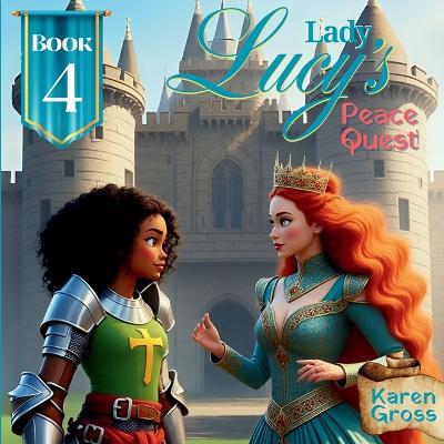 Lady Lucy's Peace Quest - Karen Gross - cover