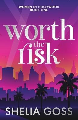 Worth the Risk - Shelia Goss - cover