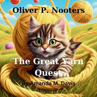 Oliver P. Nooters The Great Yarn Quest - Amanda Davis - cover