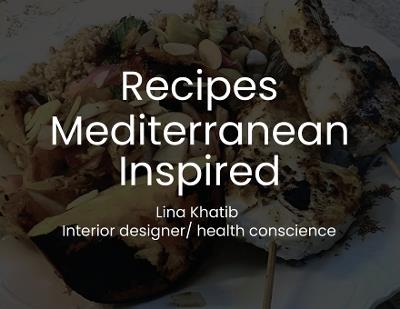 Recipes Mediterranean Inspired - Lina Khatib - cover