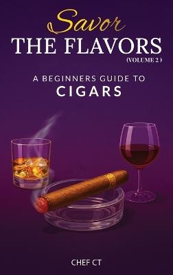 Savor The Flavors: Volume 2 - Chef Ct - cover
