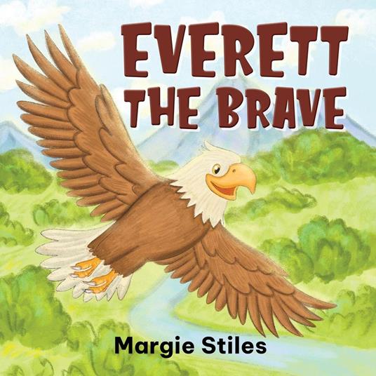 Everett the Brave - Marva Allen,Margie Stiles - ebook
