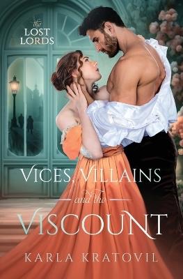 Vices, Villains and the Viscount - Karla Kratovil - cover