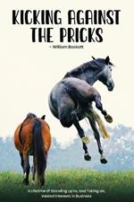 Kicking Against the Pricks: Standing up to, and Taking on Vested Interests in Business
