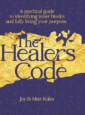 The Healer's Code - Joy Kahn,Matt Kahn - cover