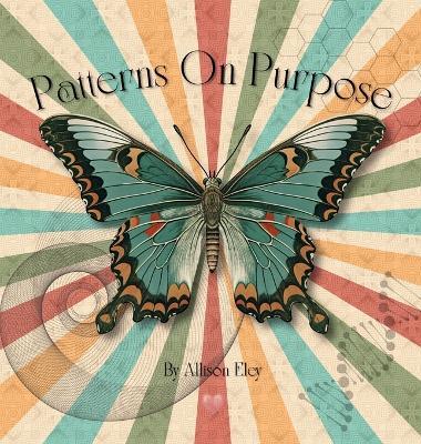 Patterns On Purpose - Allison Eley - cover