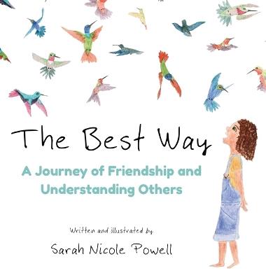 The Best Way: A Journey of Friendship and Understanding Others - Sarah Powell - cover