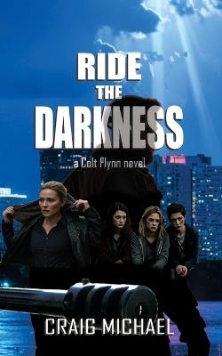 Ride the Darkness - Craig Michael - cover