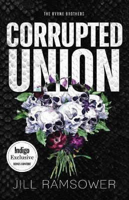 Corrupted Union: A Mafia Arranged Marriage Romance - Jill Ramsower - cover