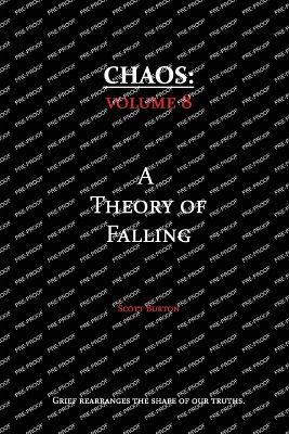Chaos: A Theory of Falling - Scott Burton - cover