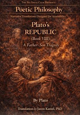 Plato's Republic (Book VIII): A Father-Son Tragedy Across Five-Generations - Plato - cover