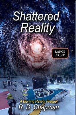 Shattered Reality - R D Chapman - cover