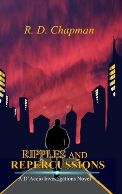 Ripples And Repercussions - R D Chapman - cover