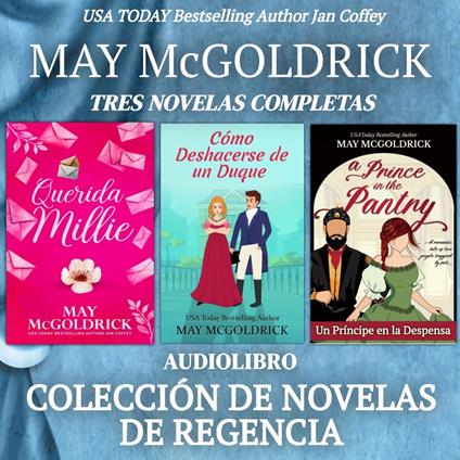 Colección de Novelas de Regencia: Querida Millie, Cómo Deshacerse de un Duque, y Un Príncipe en la Despensa
