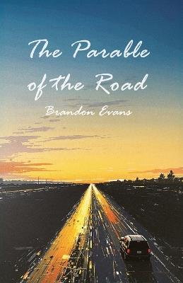 The Parable of the Road - Brandon Evans - cover