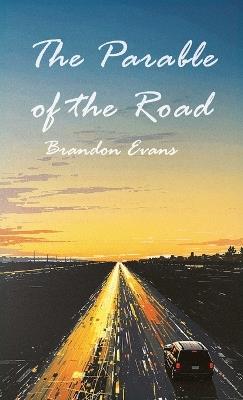 The Parable of the Road - Brandon Evans - cover