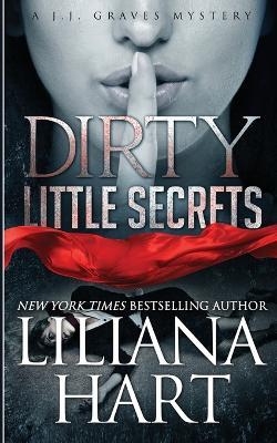 Dirty Little Secrets - Liliana Hart - cover