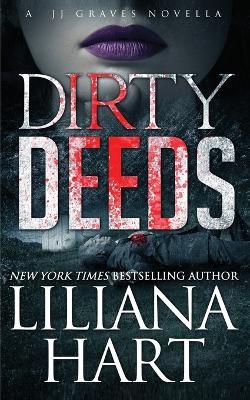 Dirty Deeds - Liliana Hart - cover