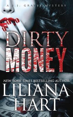 Dirty Money - Liliana Hart - cover