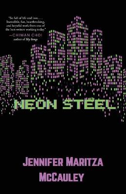 Neon Steel - Jennifer Maritza McCauley - cover