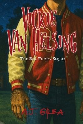 Vickie Van Helsing: The Big, Furry Sequel - A J Grea - cover