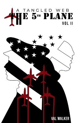 The Fifth Plane: A Tangled Web (Vol II.) - Val Walker - cover