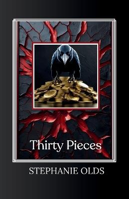 Thirty Pieces - Stephanie Olds - cover