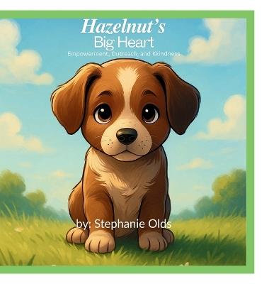 Hazelnut's Big Heart - Stephanie Olds - cover