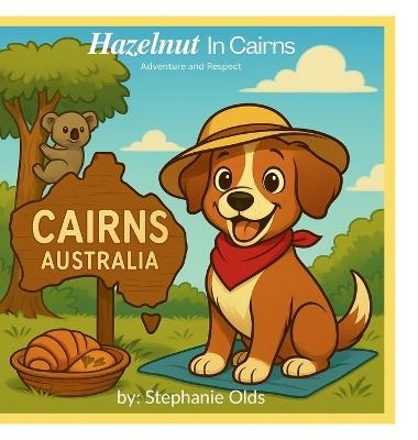 Hazelnut In Cairns - Stephanie Olds - cover