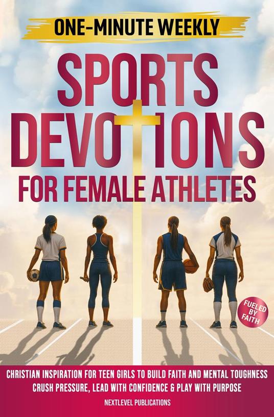 One-Minute Weekly Sports Devotions for Female Athletes - NextLevel Publications - ebook