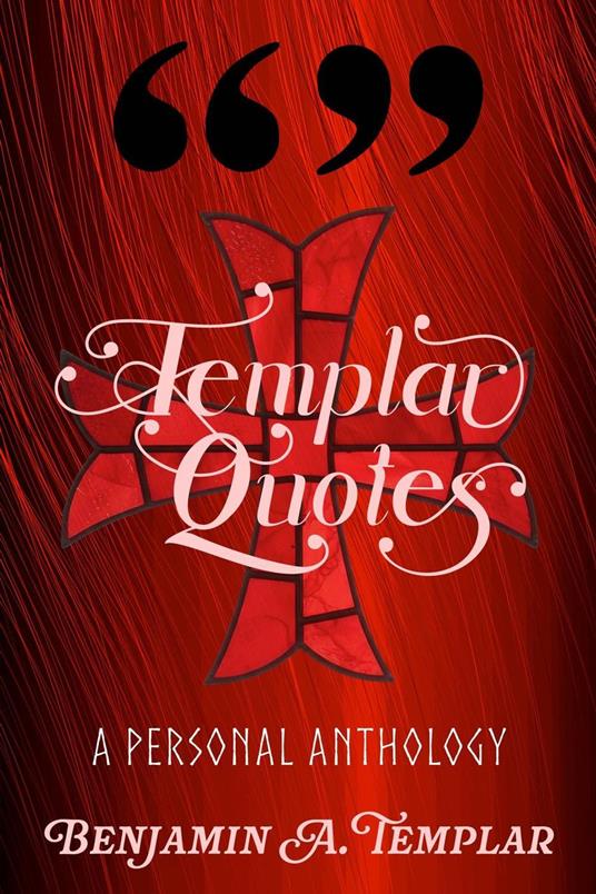 Templar Quotes: A Personal Anthology