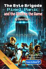 The Byte Brigade, Pixel Panic and the Glitch in the Game