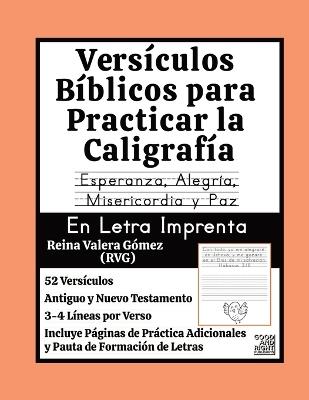Versículos Bíblicos para Practicar la Caligrafía: Esperanza, Alegría, Misericordia y Paz En Letra Imprenta - Good And Right Publishing - cover