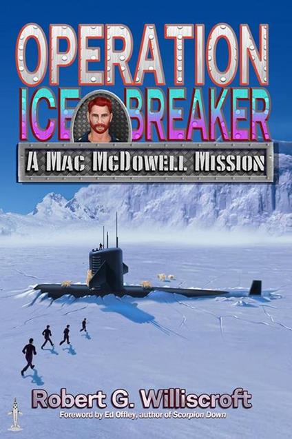 Operation Ice Breaker: A Mac McDowell Mission