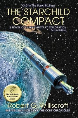 The Starchild Compact: A Novel of Interplanetary Exploration - Robert G Williscroft - cover