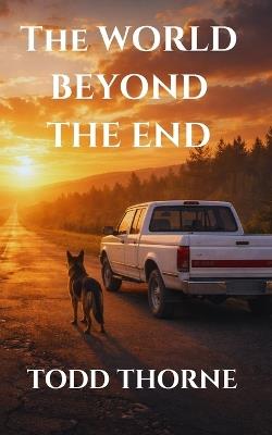 The World Beyond the End - Todd Thorne - cover
