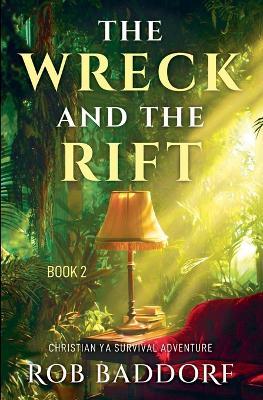 The Wreck & The Rift, Book 2 - Rob Baddorf - cover