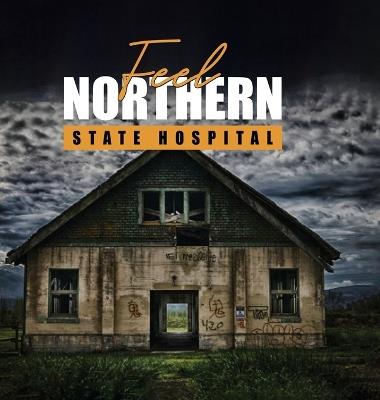 Feel: Northern State Hospital - Mark Favero - cover