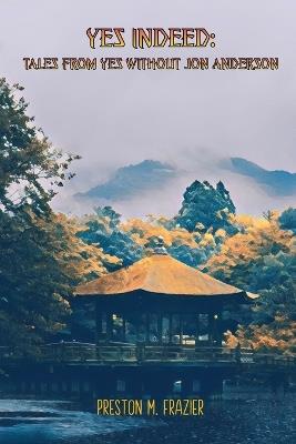 Yes Indeed - Preston M Frazier - cover