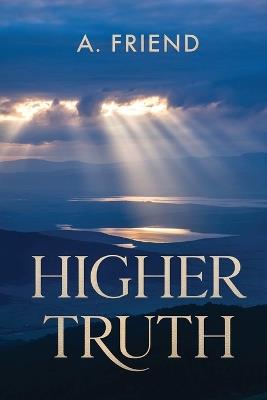 Higher Truth - A Friend - cover