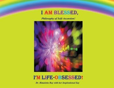 I Am Blessed, I'm Life-Obsessed! - Rimaletta Ray - cover