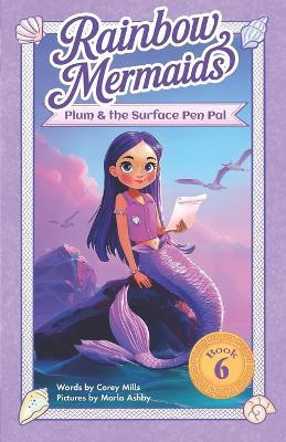 Plum and the Surface Pen Pal: A sparkly, underwater adventure series for kids 6-10 - Corey Mills - cover